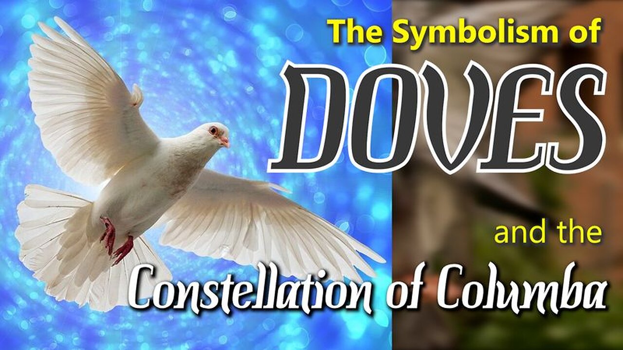 The Symbolism of Doves and the Constellation of Columba