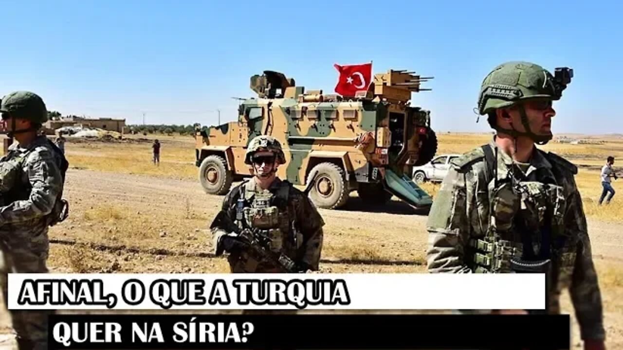 Afinal, O Que A Turquia Quer Na Síria?