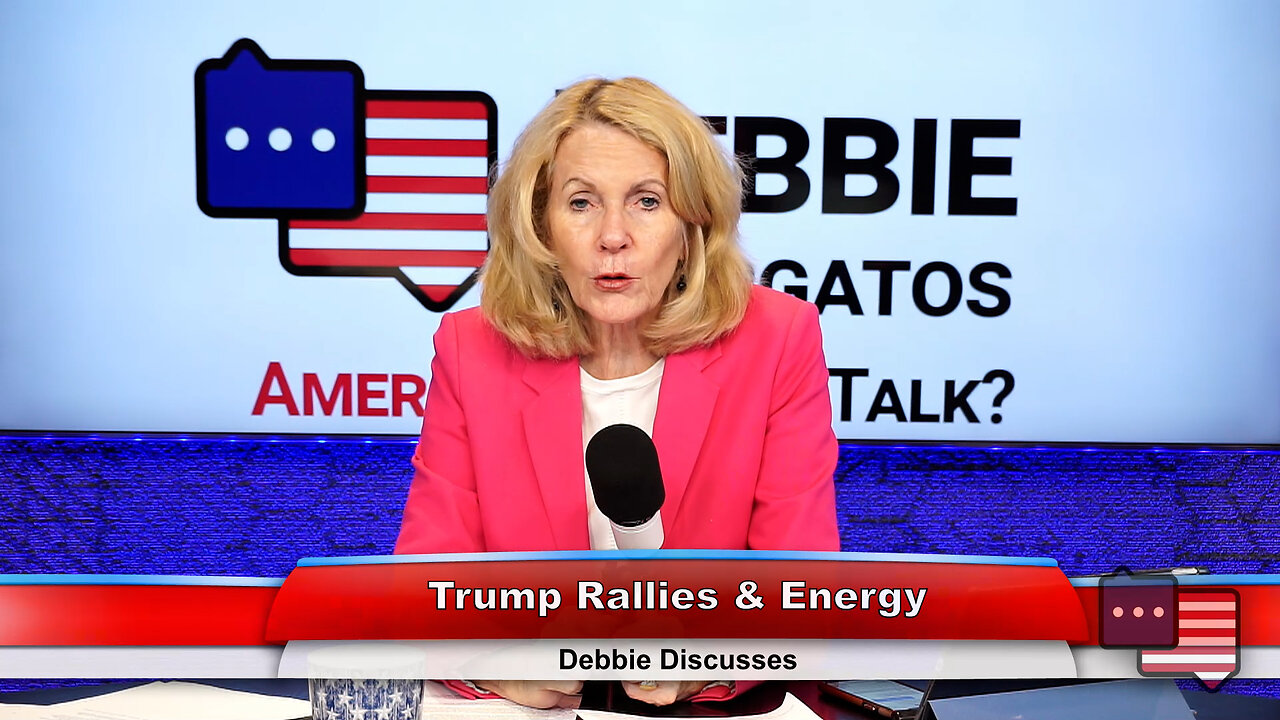 Trump Rallies & Energy | Debbie Discusses 6.12.23