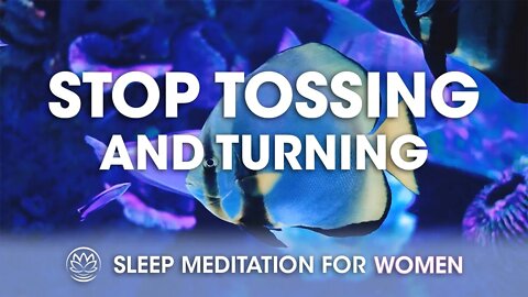 Stop Tossing and Turning // Sleep Meditation for Women