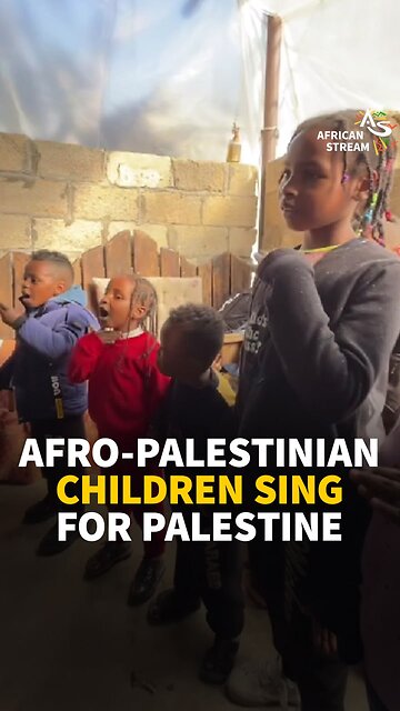 AFRO-PALESTINIAN CHILDREN SING FOR PALESTINE