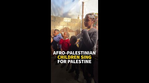 AFRO-PALESTINIAN CHILDREN SING FOR PALESTINE