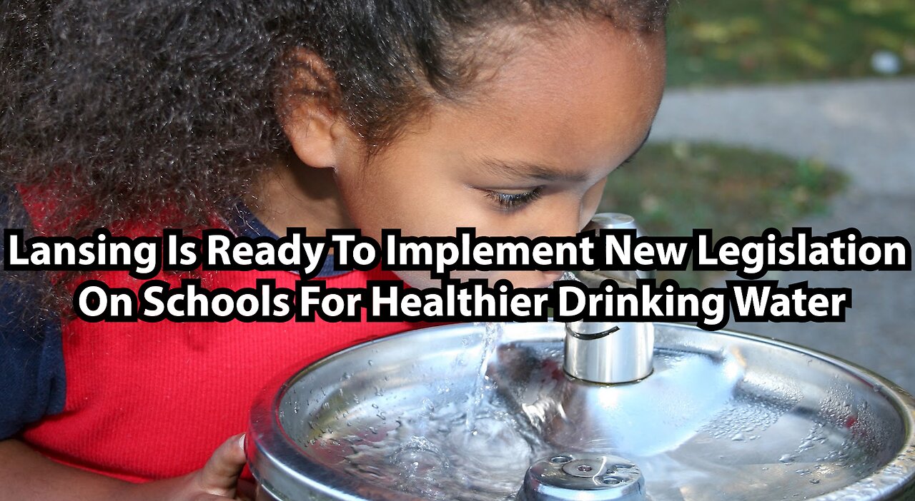 Lansing Is Ready To Implement New Legislation On Schools For Healthier Drinking Water