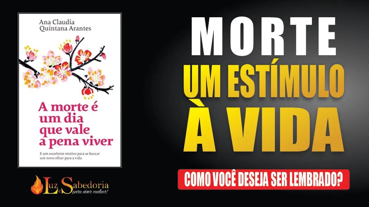 Vida e Morte - Morte: um estimulo à vida