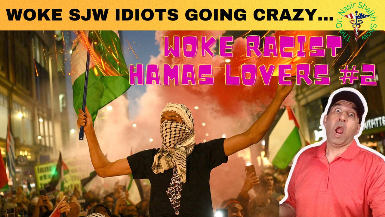 WOKE UNLEASHED RACIST SJW HAMAS LOVERS Compilation #2