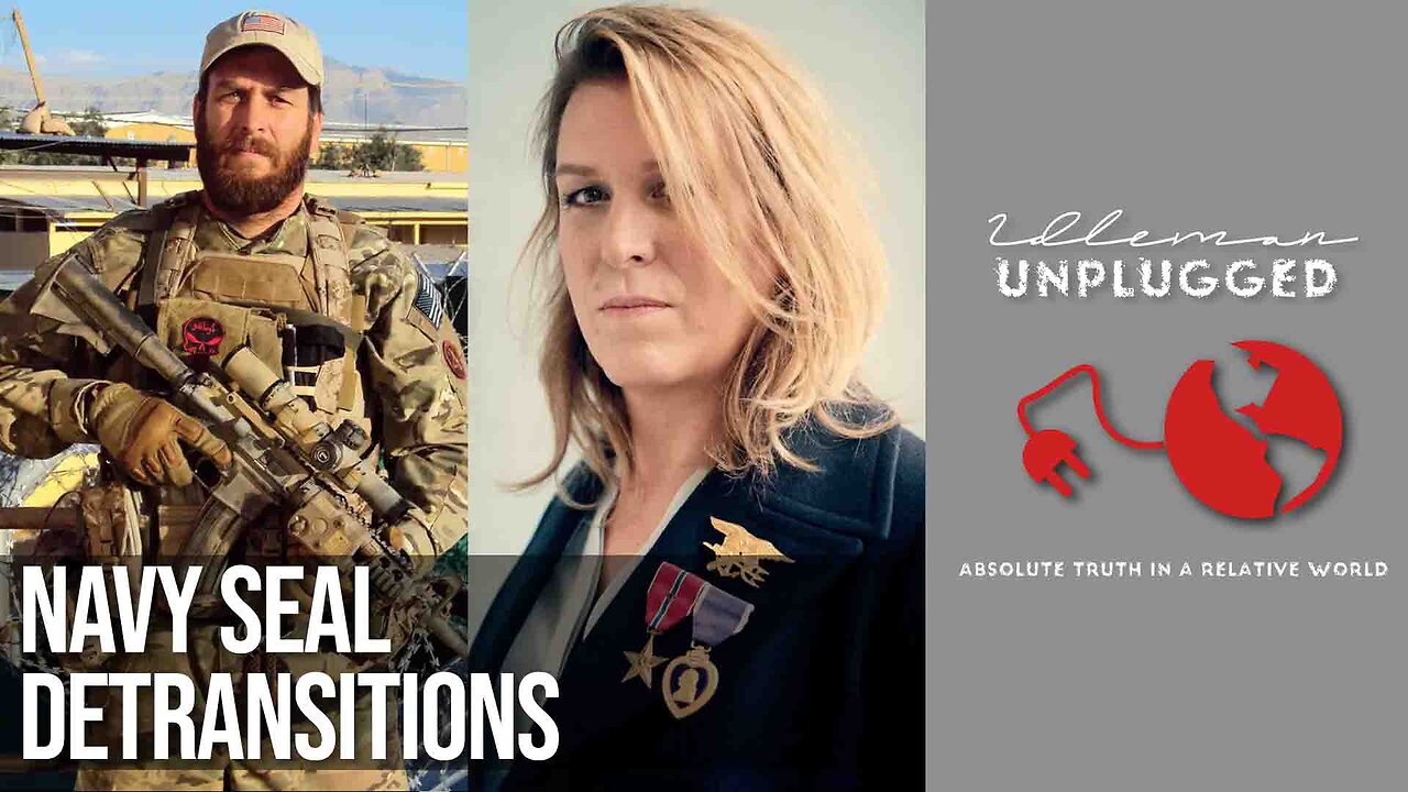 Navy Seal Detransitions | Idleman Unplugged