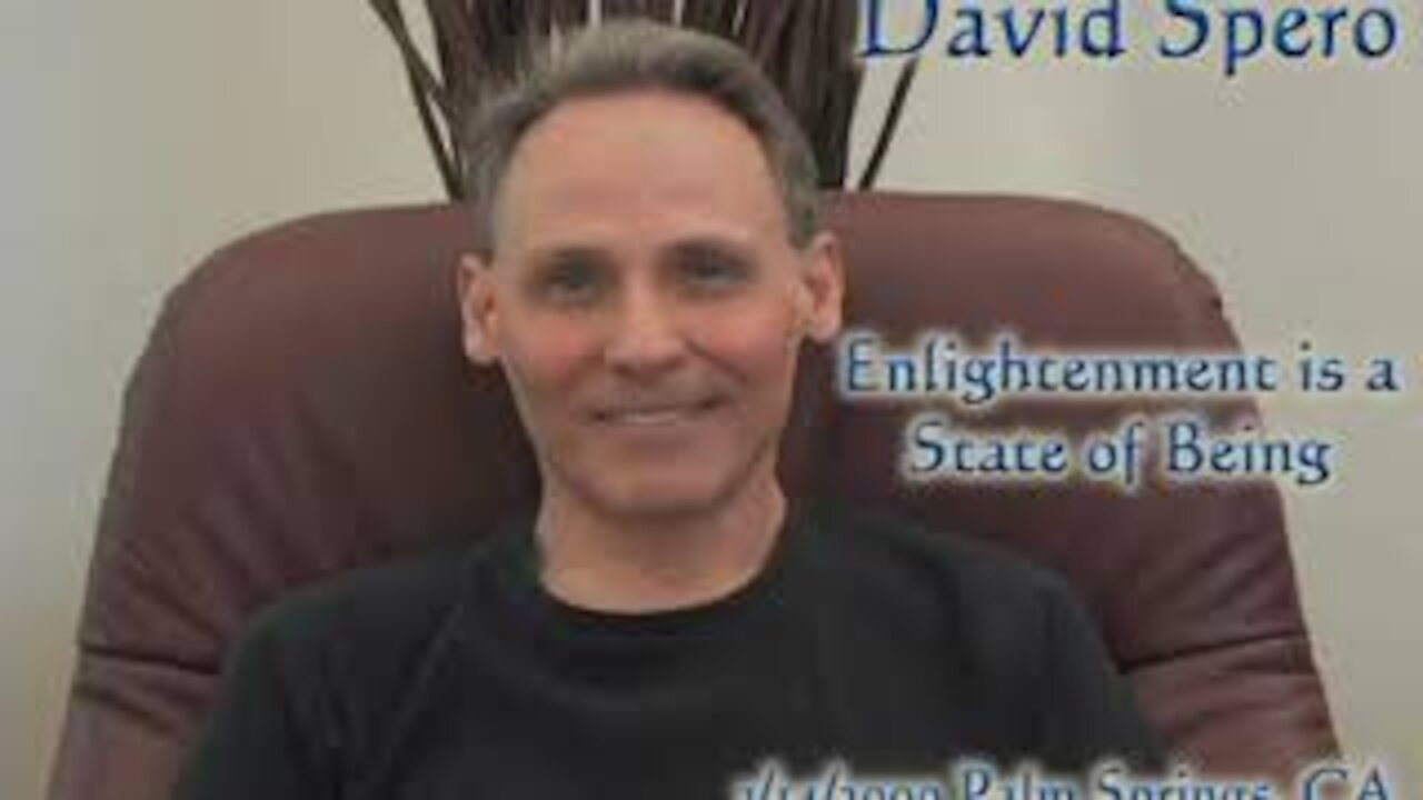 David Spero - Enlightenment is a State of Being