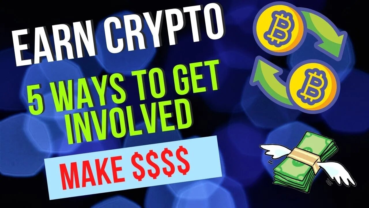 5 Easy Ways to Earn Cryptocurrency | Watch till the end for 2 FREE WAYS