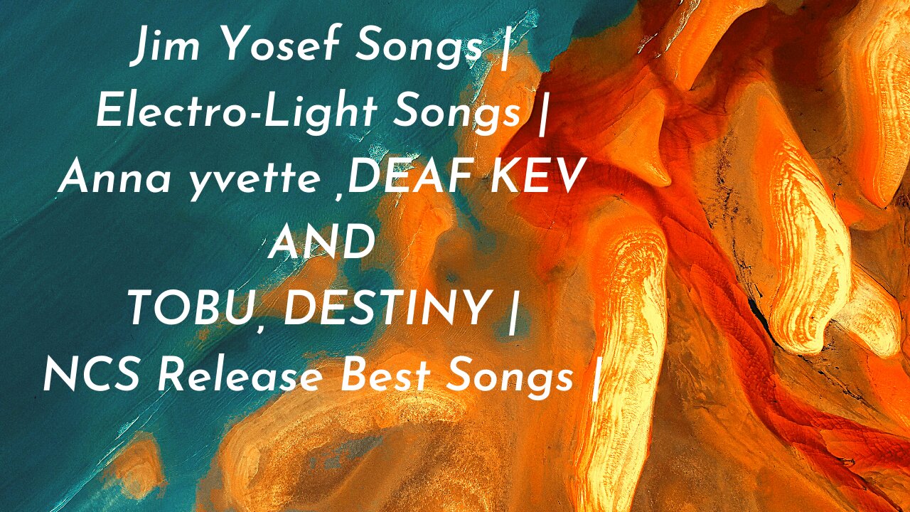 Jim Yosef Songs | Electro-Light Songs | Anna yvette ,DEAF KEV AND TOBU, DESTINY | NCS Release