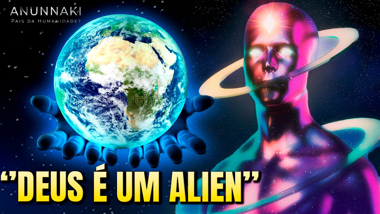 ANUNNAKI #3: ''DEUS É UM ALIEN''