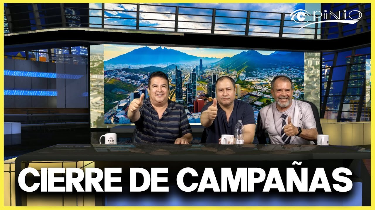 Cierre de Campañas | Opinio