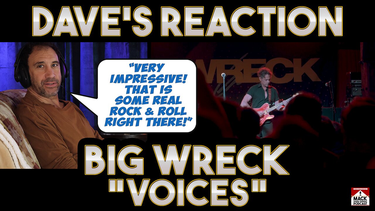 Dave's Reaction: Big Wreck — Voices