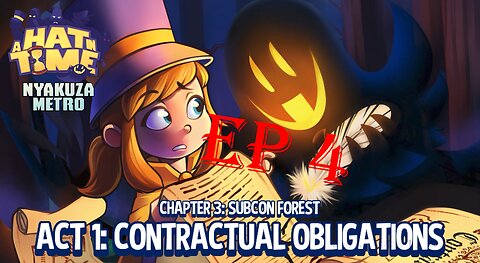 a hat in time ep 4 chapter 3: subcon forest act 1: contractual obligations