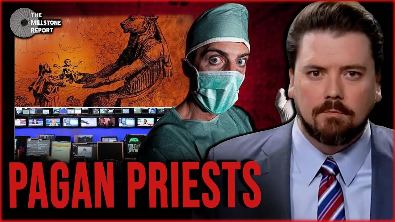 Millstone Report with Paul Harrell: Doctors & News Anchors Are Modern Day Pagan Priesthood