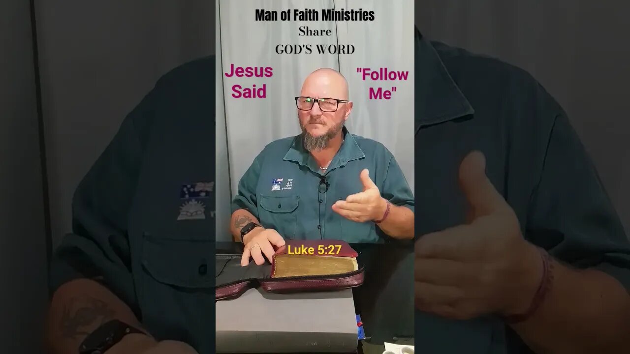 "FOLLOW ME" {Luke 5:27}, Man of Faith Ministries