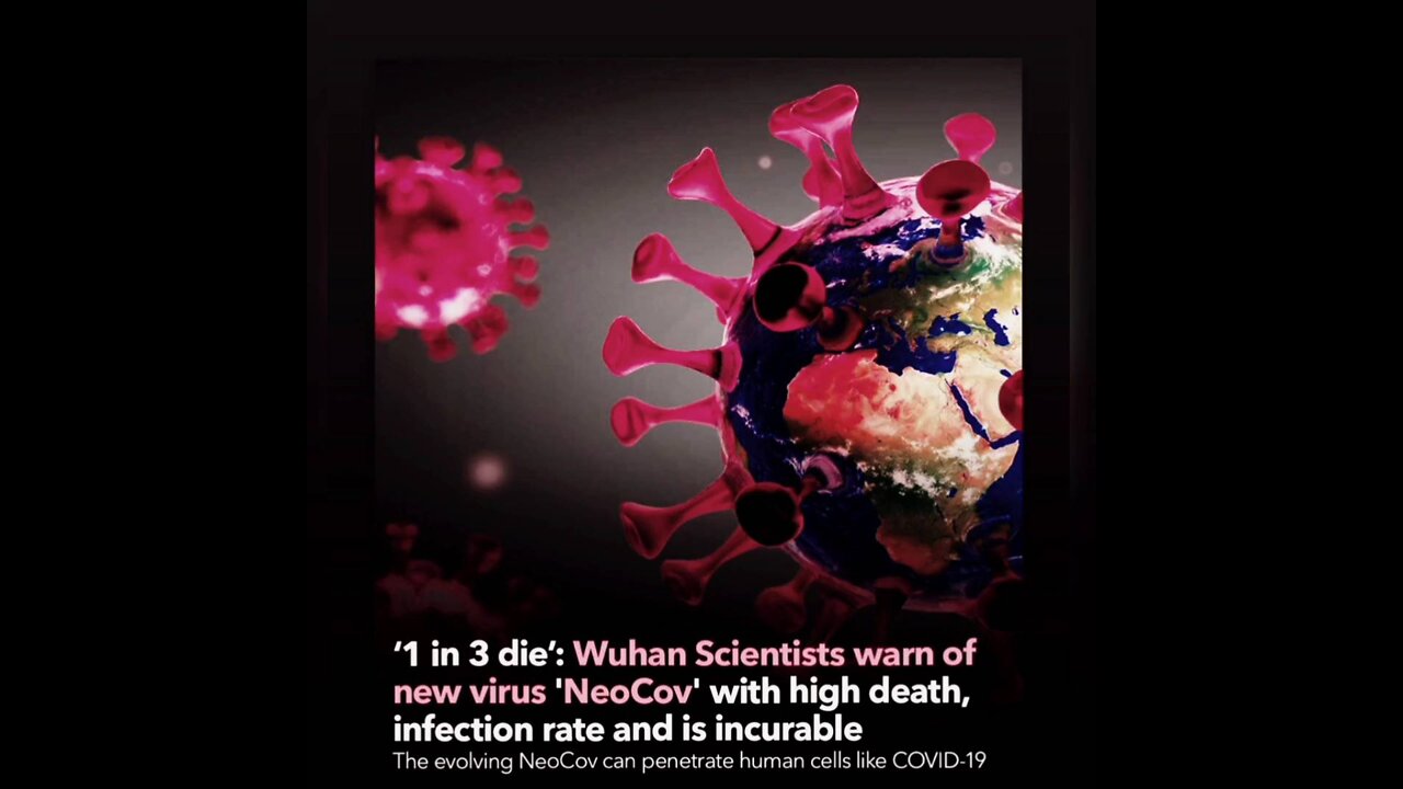 '1 in 3 die:-WUHAN SCIENTISTS WARN OF NEW VIRUS "NeoCov"