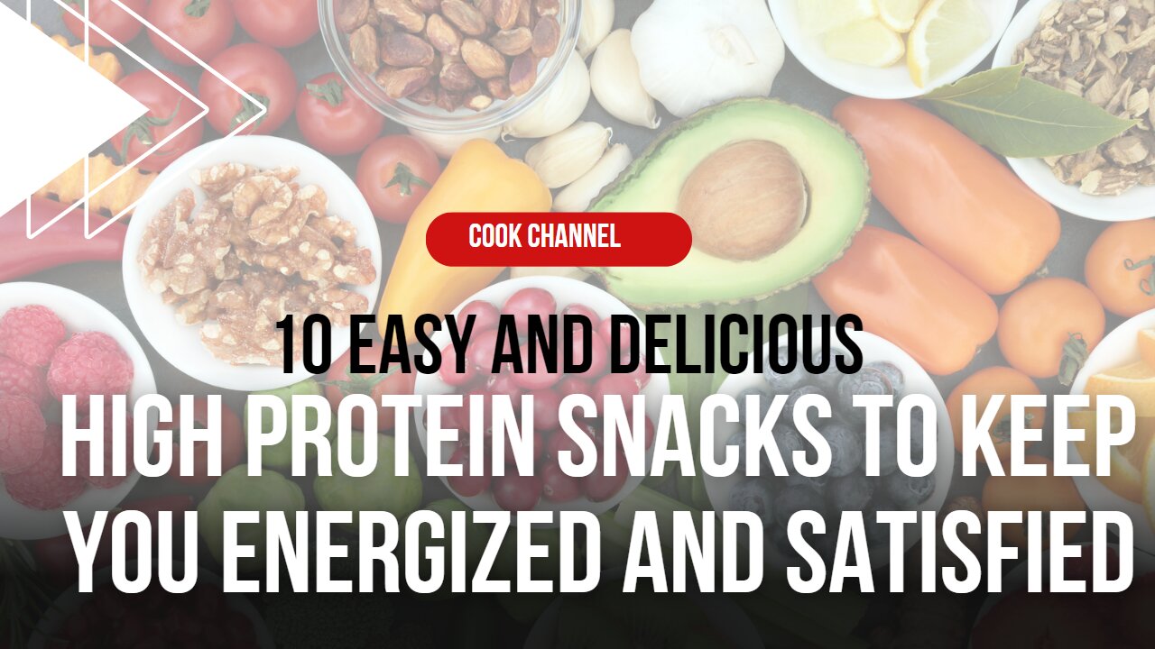 10 Easy and Delicious High Protein Snacks to Keep You Energized and Satisfied