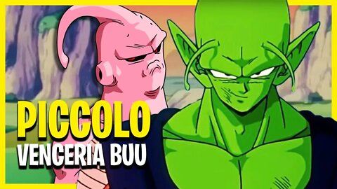 PICCOLO É MAIS FORTE