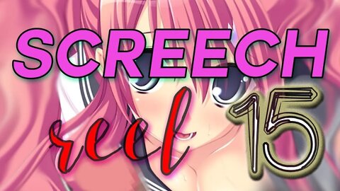 Screech Reel 15