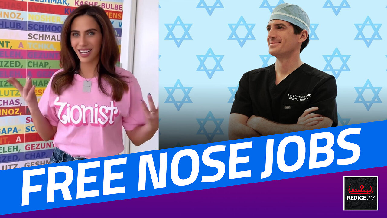 Free Nose Jobs & Zionist Propaganda