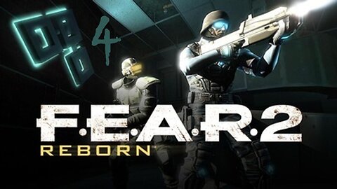 Episode 4 | F.E.A.R. 2 | DLC - Reborn | LIVE GAMEPLAY