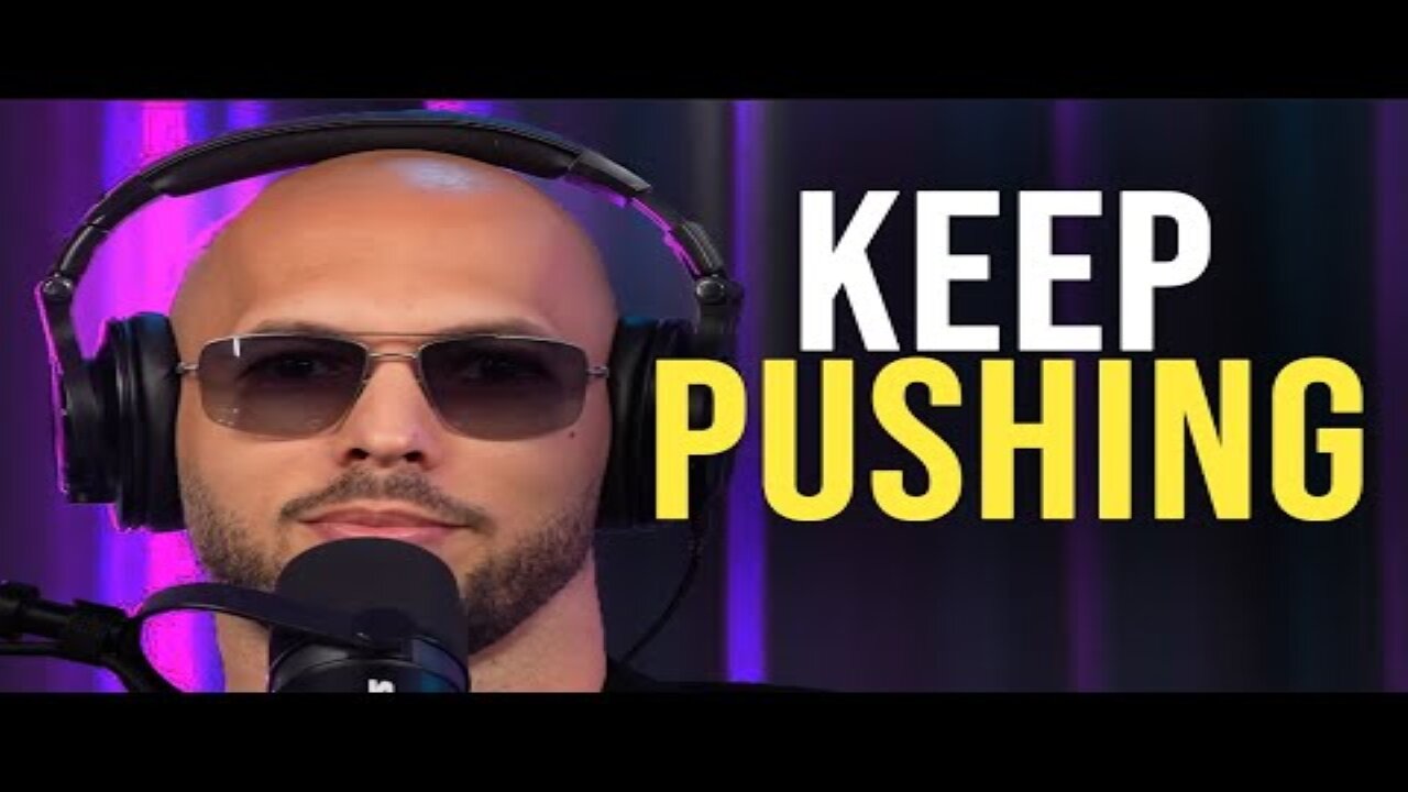 KEEP PUSHING - Andrew Tate Motivational Speech