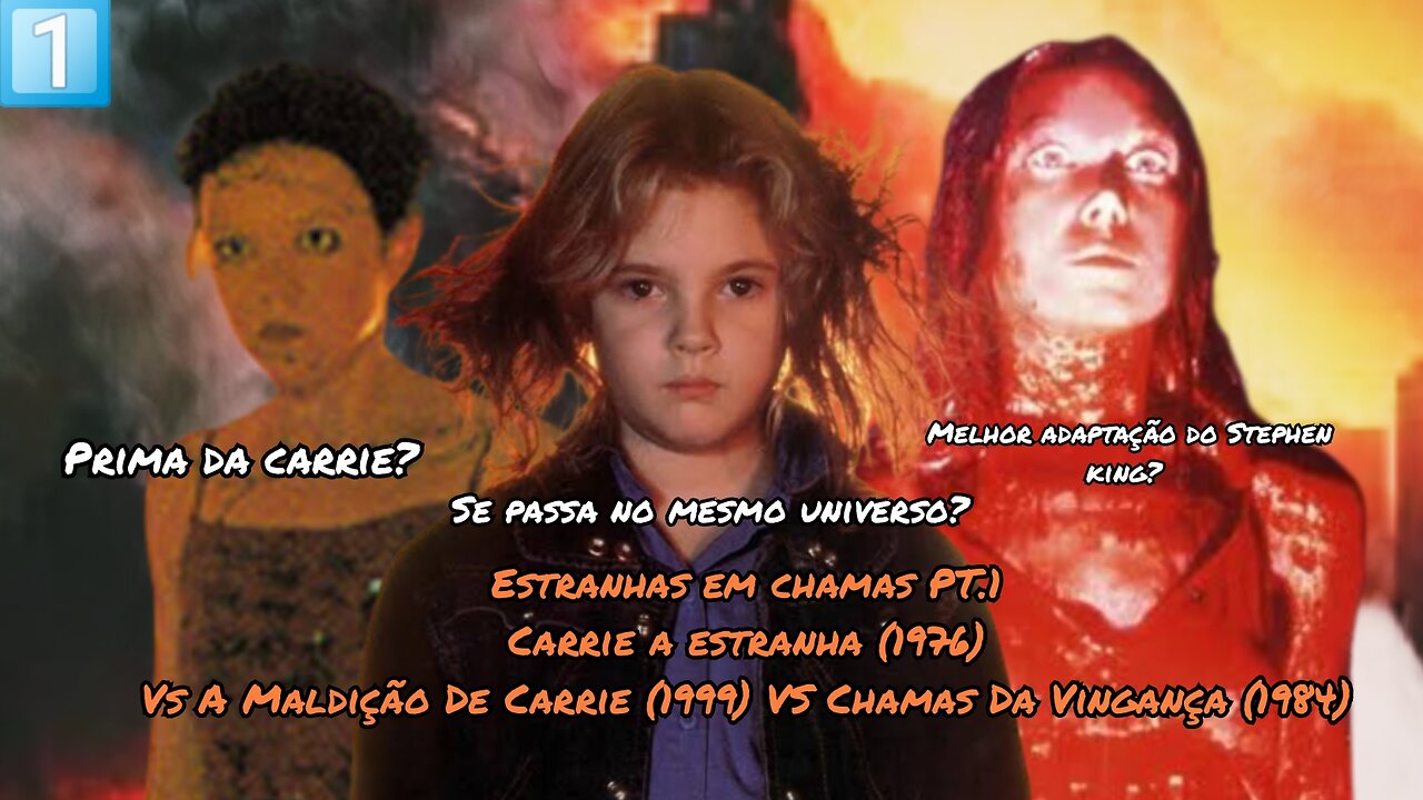 Estranhas Em Chamas PT. 1 - Carrie a estranha VS Carrie a Estranha 2 VS Chamas Da Vingança.