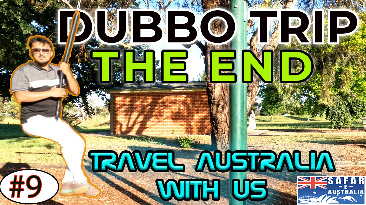 The End Of Dubbo Trip | #Dubbo Series Part 5 | Travel #Australia With us | Safar E Australia