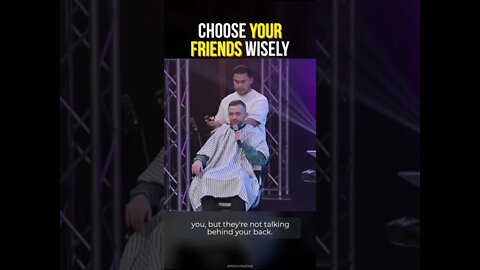 Choose Your Friends Wisely!