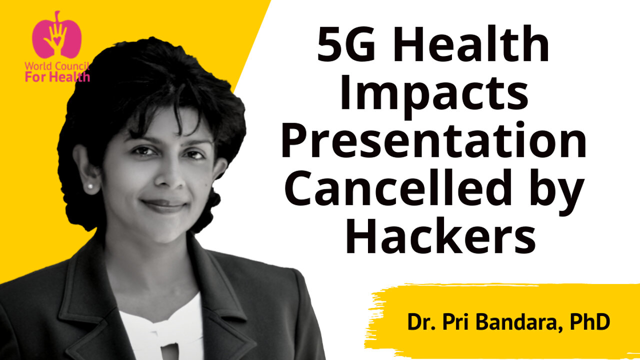 Doctor's Presentation on 5G Health Impacts Disrupted by Hackers