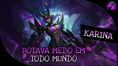 TODO MUNDO TINHA MEDO DELA • JOGANDO COM TODOS OS HERÓIS DO ML • KARINA | Mobile Legends