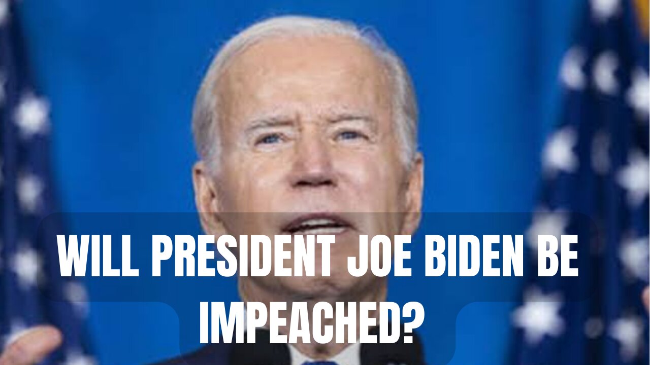 Impeachment Investigation into President Joe Biden: What's Next?