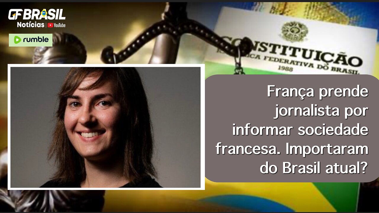 França prende jornalista por informar sociedade francesa. Importaram do Brasil atual?