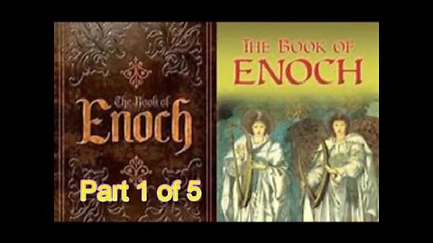 Sách của Enoch, người đã đi với Thiên Chúa mà không phải trải qua cái chết. P1/5