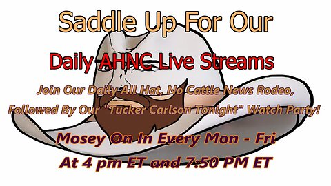 Ep. 378 Weekday "All Hat, No Cattle" Live Streams Compendium