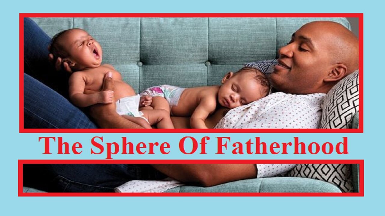 The Sphere Of Fatherhood (freebie class)