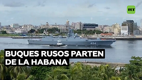 Buques rusos parten de La Habana