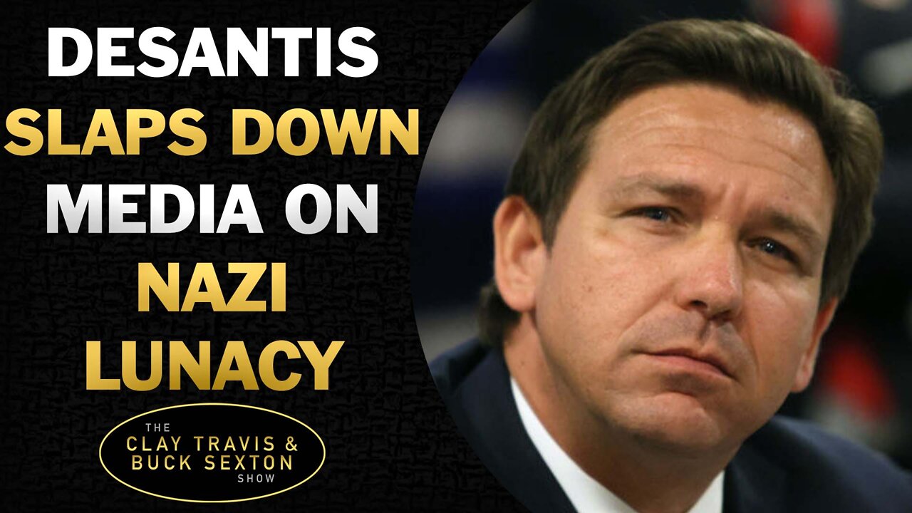 DeSantis Slaps Down Media on Nazi Ridiculousness