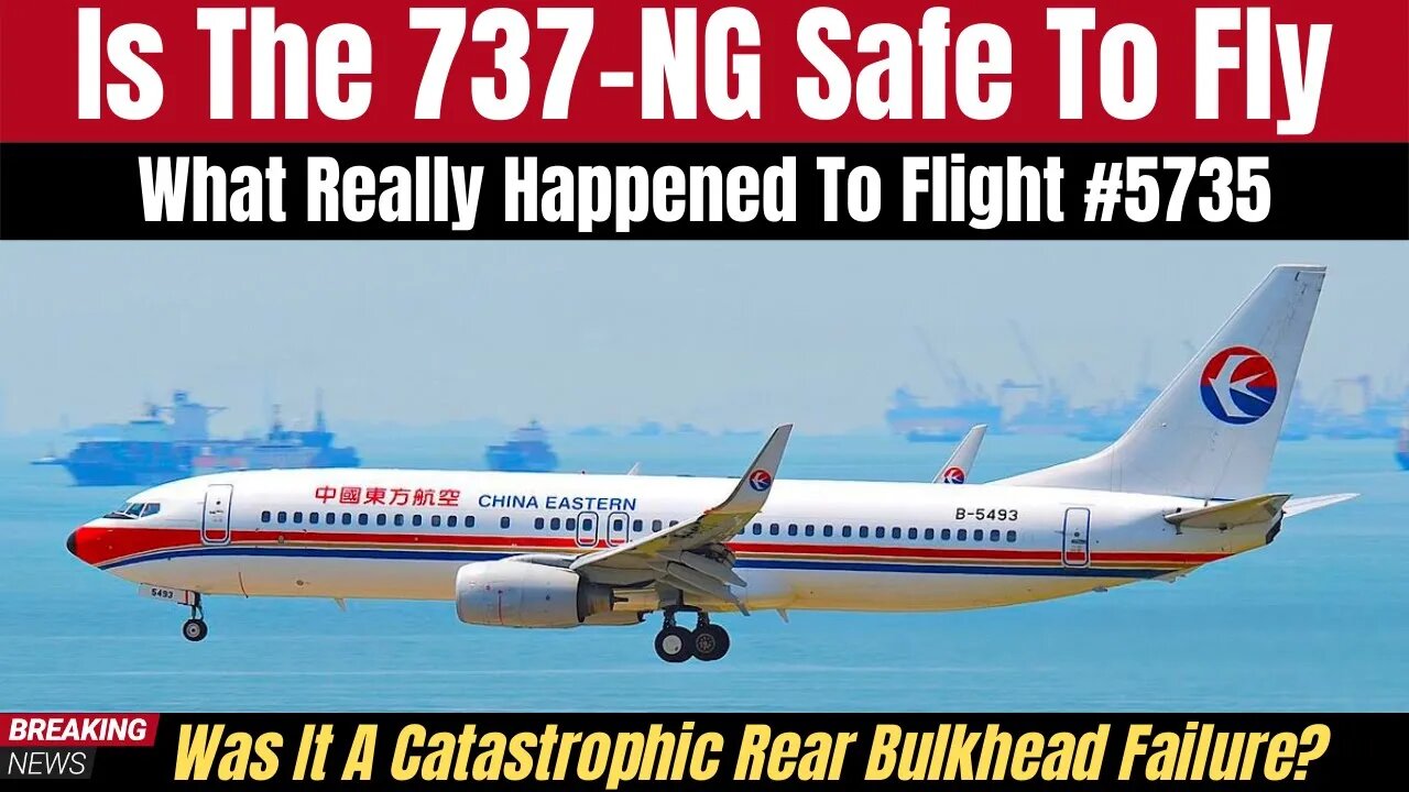 Is The 737-800ng Safe? Plus: Breaking News - Did Flight #5735 suffer A Catastrophic Bulkhead Failure