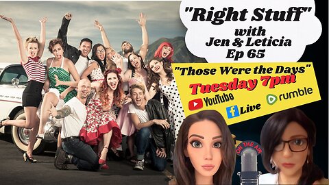 Right Stuff EP 65 "Those Were the Days"