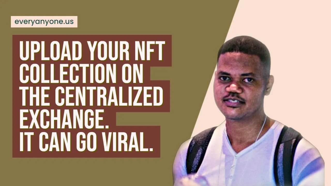 Upload Your NFT Collection On The Centralized Exchange. It Can Go Viral.