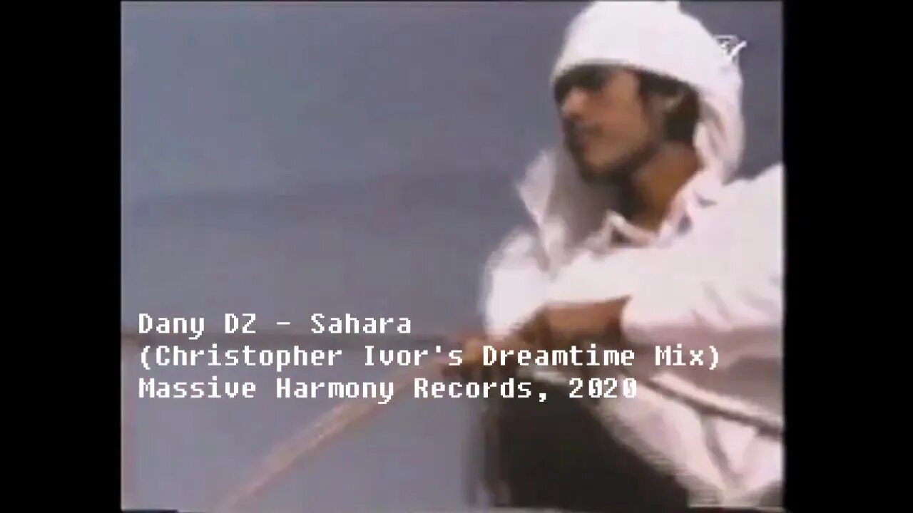 Dany Dz - Sahara (Christopher Ivor's Dreamtime Mix) [Promo Video]