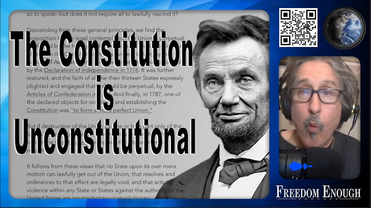 Freedom Enough 007 - The Constitution is Unconstitutional