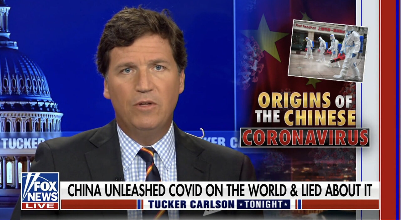 Tucker: The Origins of COVID Was Never a Secret - The People Who Knew Lied About the Truth