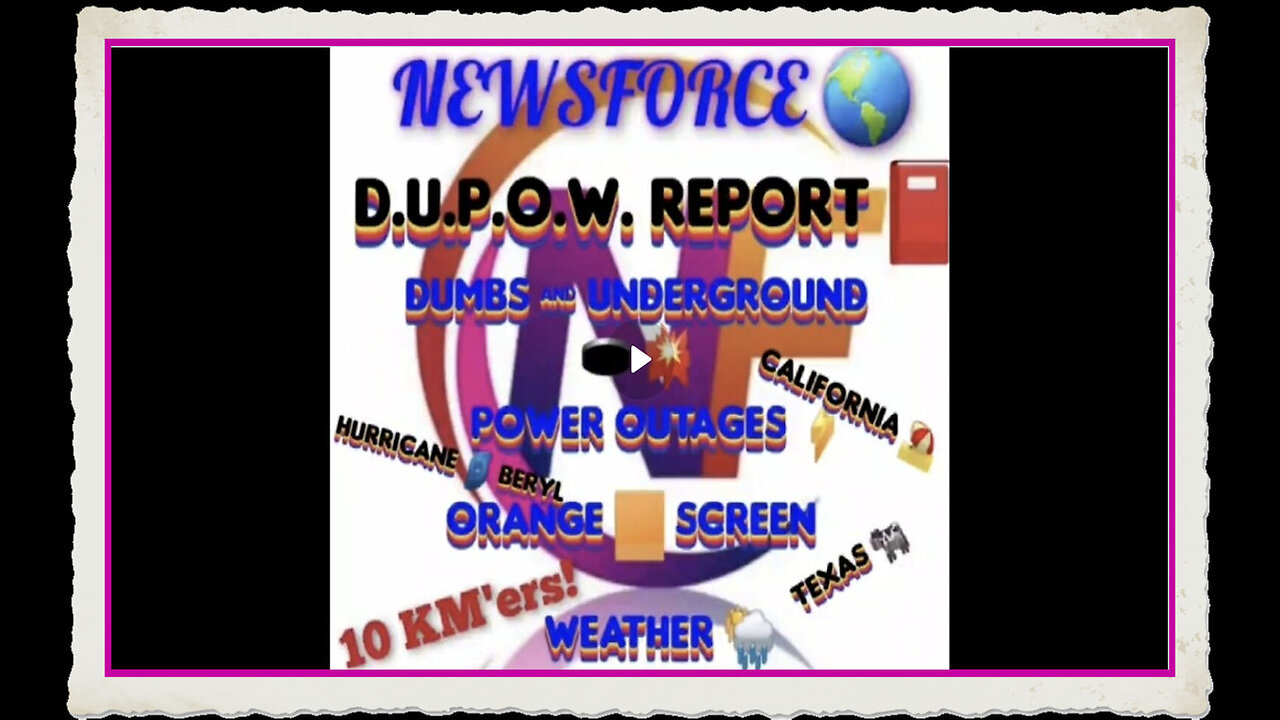 July 3rd, 2024 - PART 1 - NEWSFORCE REPORT 🌎 D.U.P.O.W REPORT ONE! 📕