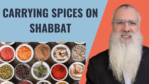 Mishna Shabbat Chapter 9 Mishnah 5 Carrying spices on Shabbat