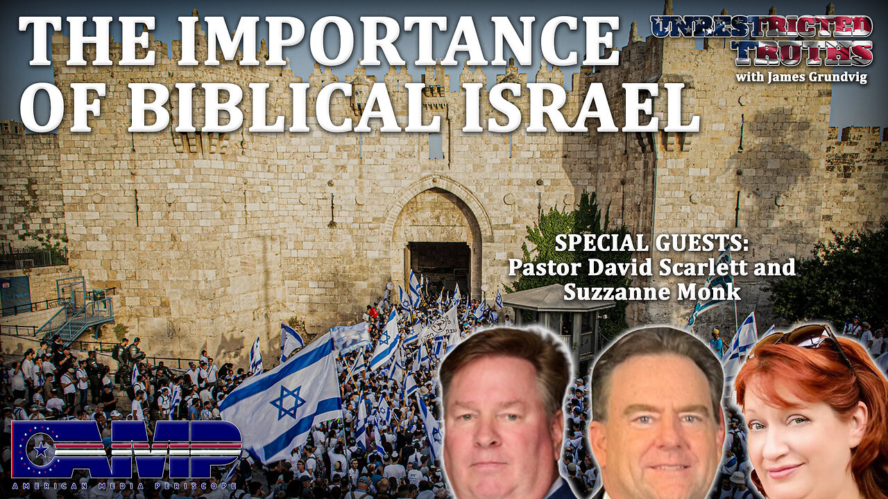 The Importance of Biblical Israel with Pastor David Scarlett and Suzzanne Monk | UT Ep. 357