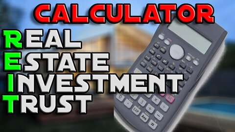 REIT Calculator (See Description)