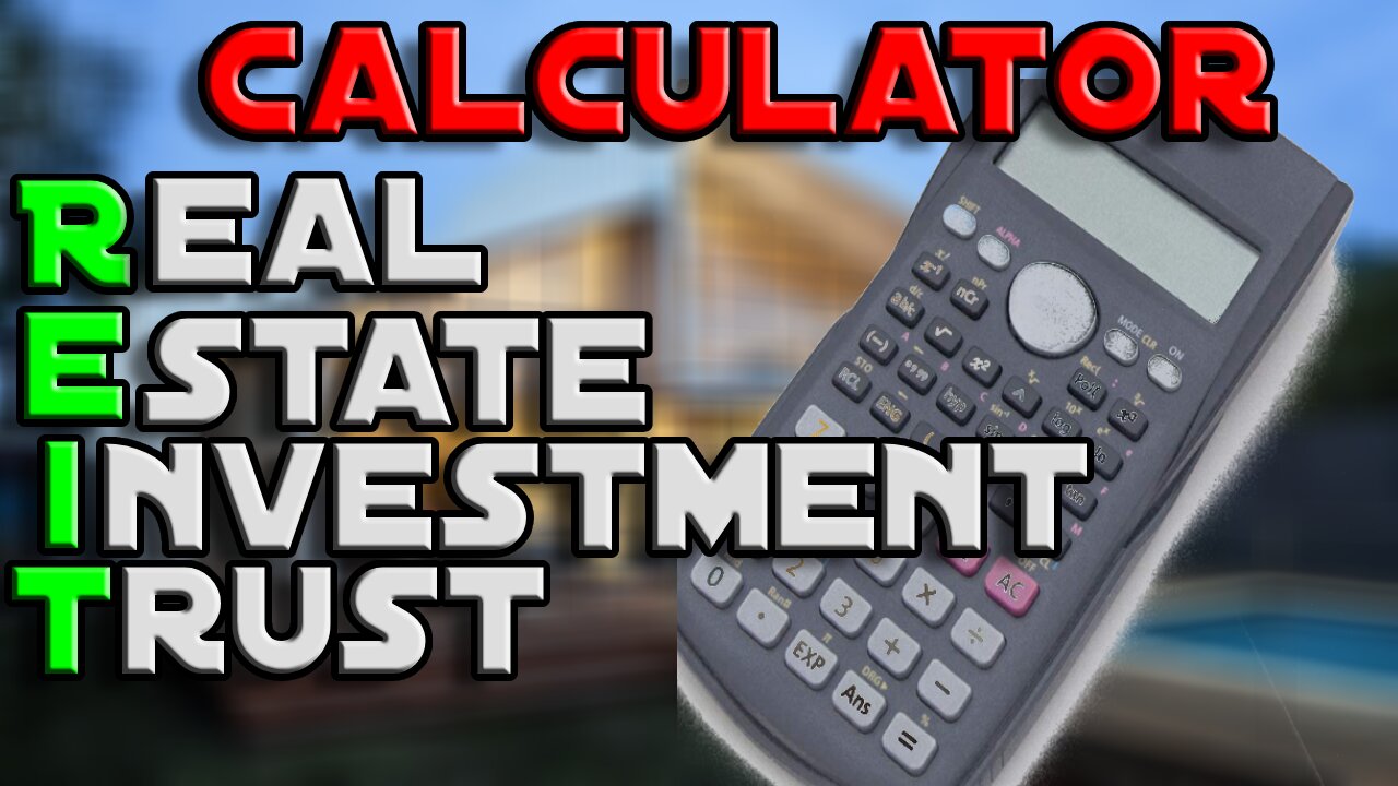 REIT Calculator (See Description)