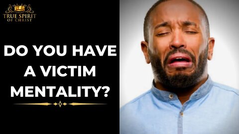 Do You Have A Victim Mentality? | Uzziah Israel